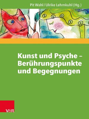 cover image of Kunst und Psyche – Berührungspunkte und Begegnungen